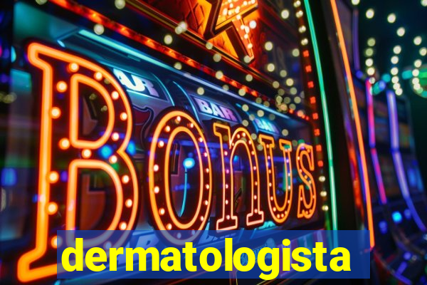 dermatologista quanto ganha